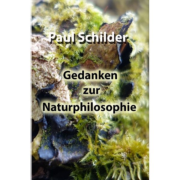Gedanken zur Naturphilosophie, Paul Schilder