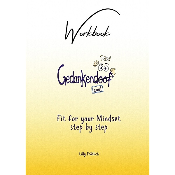 Gedankendoof - The Stupid Book about Thoughts, Lilly Fröhlich