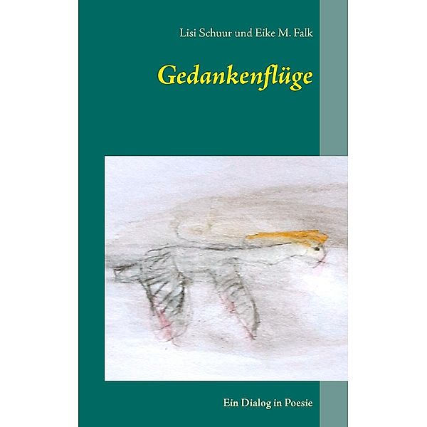 Gedankenflüge, lisi schuur, Eike M. Falk