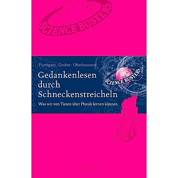 Gedankenlesen durch Schneckenstreicheln, Werner Gruber, Heinz Oberhummer, Martin Puntigam
