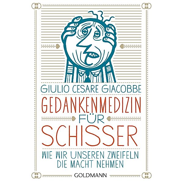 Gedankenmedizin für Schisser, Giulio Cesare Giacobbe