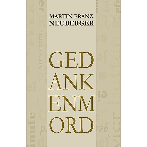 gedankenmord, Martin Franz Neuberger