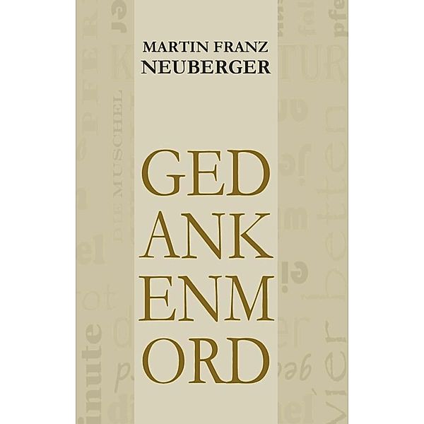 gedankenmord, Martin Franz Neuberger