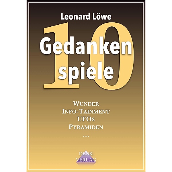 Gedankenspiele 10 / Gedankenspiele Bd.10, Leonard Löwe
