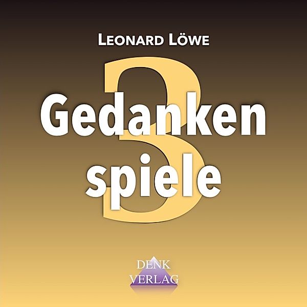 Gedankenspiele 3, Leonard Löwe