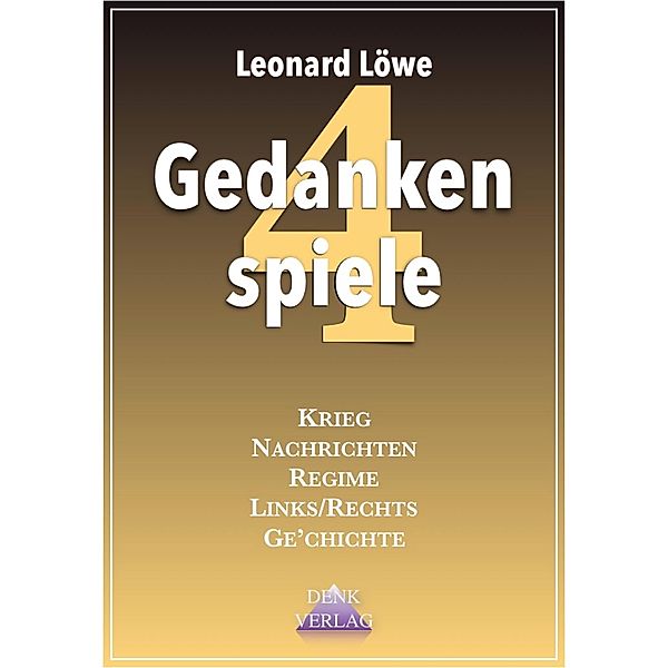 Gedankenspiele 4 / Gedankenspiele Bd.4, Leonard Löwe