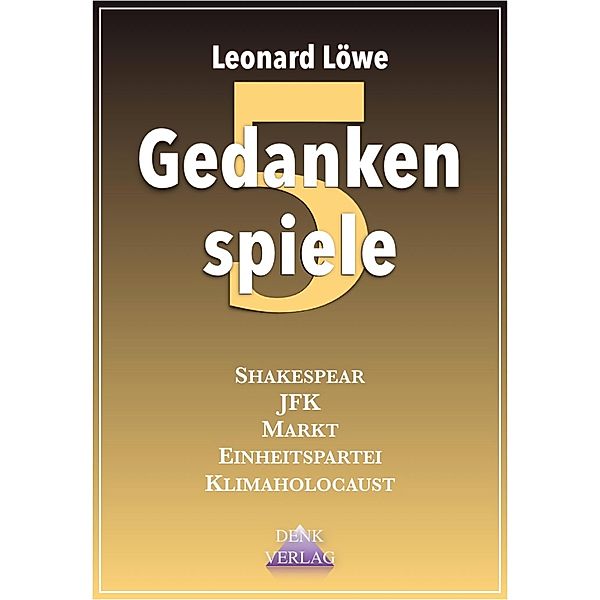 Gedankenspiele 5 / Gedankenspiele Bd.5, Leonard Löwe