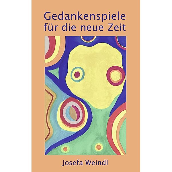 Gedankenspiele für die neue Zeit, Josefa Weindl