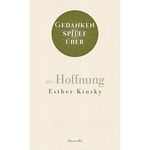 Gedankenspiele über die Hoffnung, Esther Kinsky