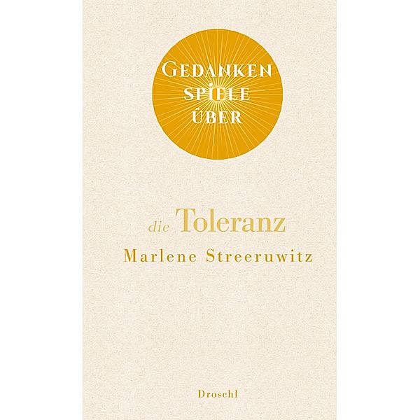 Gedankenspiele über die Toleranz, Marlene Streeruwitz