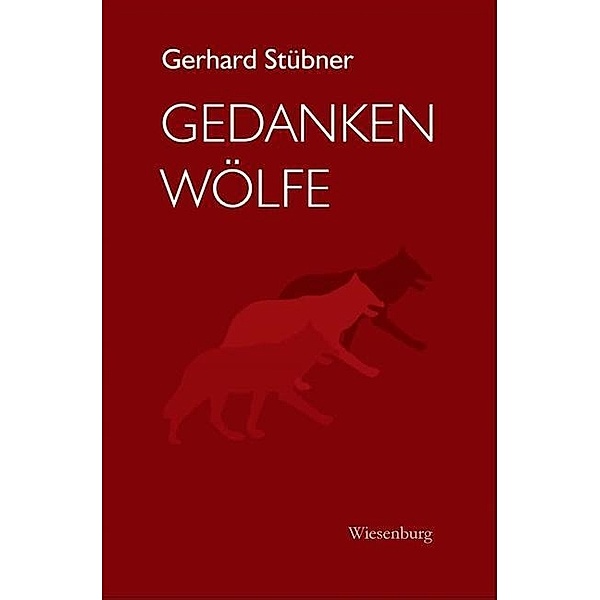GEDANKENWÖLFE, Gerhard Stübner