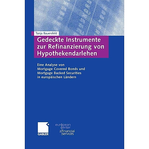 Gedeckte Instrumente zur Refinanzierung von Hypothekendarlehen / Schriftenreihe des European Center for Financial Services, Tanja Kronen