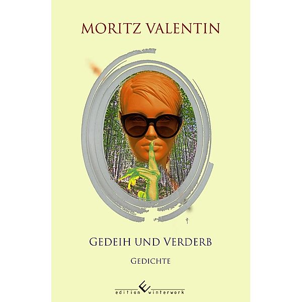 Gedeih und Verderb, Moritz Valentin