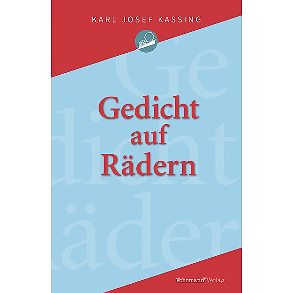 Gedicht auf Rädern, Karl Josef Kassing