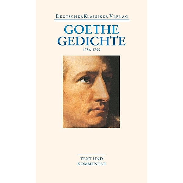 Gedichte 1756-1799, Johann Wolfgang von Goethe