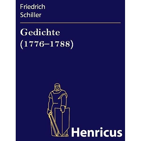 Gedichte (1776-1788), Friedrich Schiller