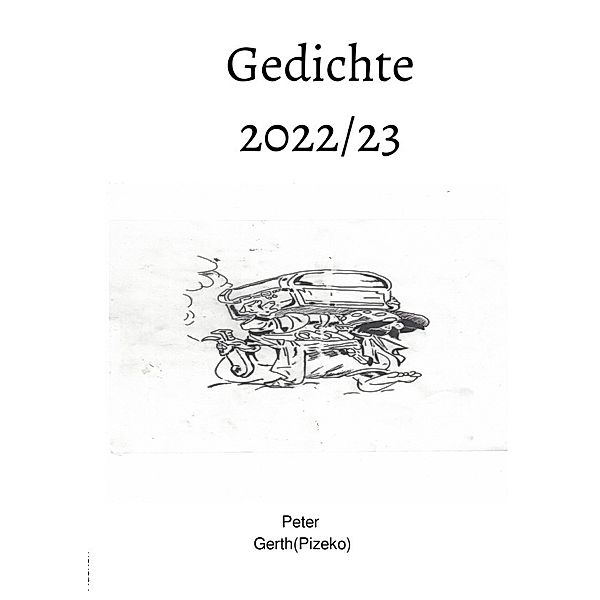 Gedichte 2020, Peter  Künstlername:Pizeko Gerth