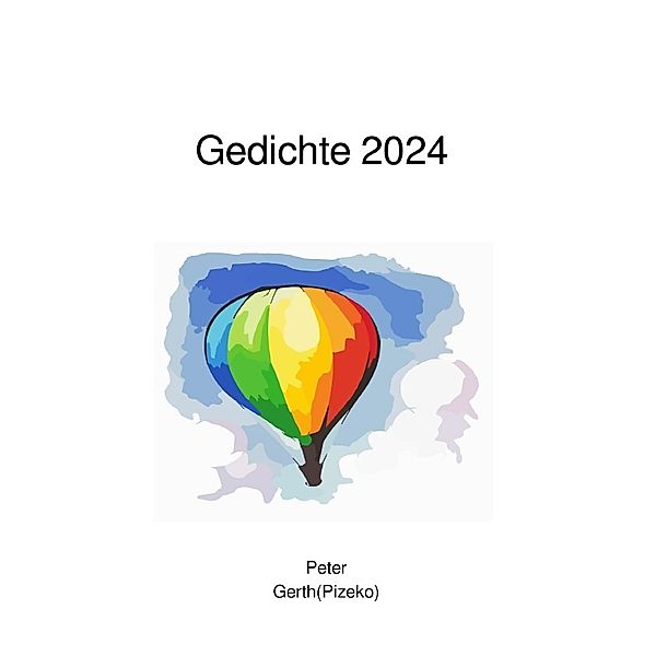 Gedichte 2020, Peter  Künstlername:Pizeko Gerth