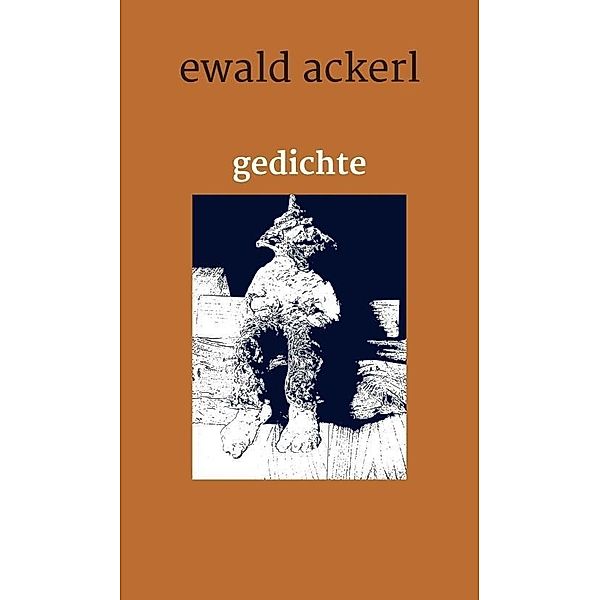 gedichte, Ewald Ackerl