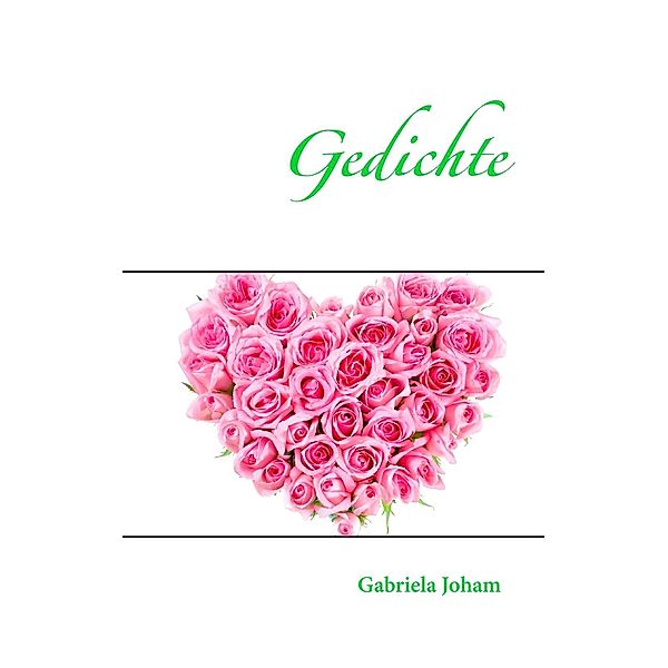 Gedichte, Gabriela Joham