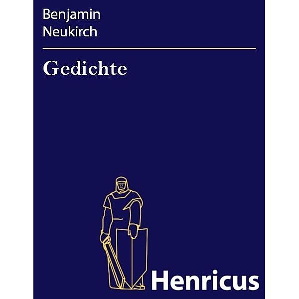 Gedichte, Benjamin Neukirch