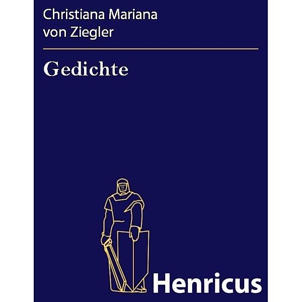 Gedichte, Christiana Mariana von Ziegler