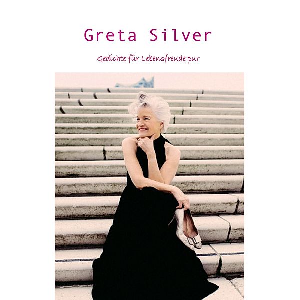 Gedichte, Greta Silver