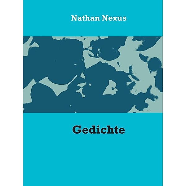 Gedichte, Nathan Nexus