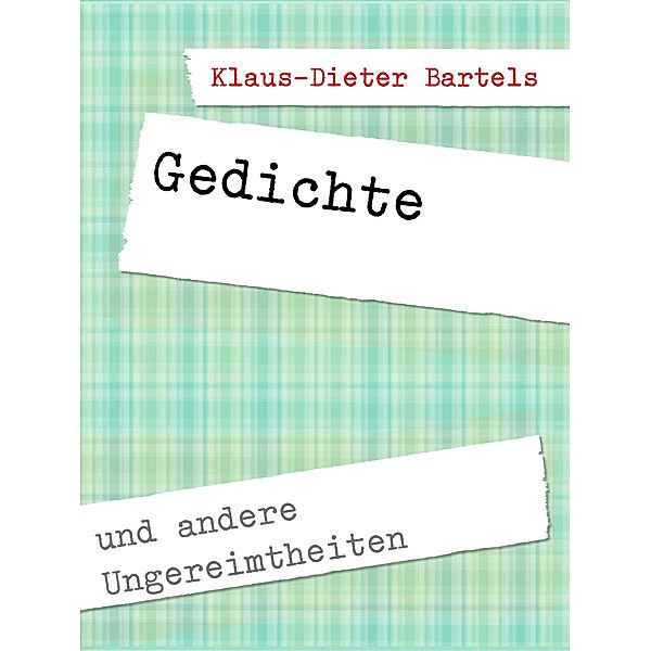 Gedichte, Klaus-Dieter Bartels