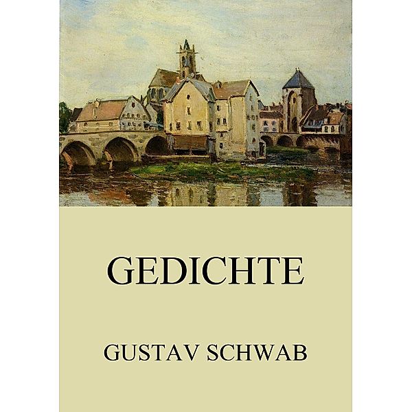 Gedichte, Gustav Schwab