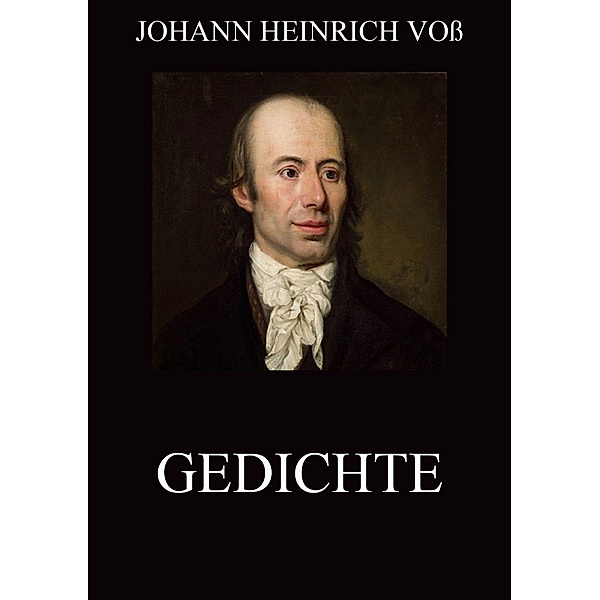 Gedichte, Johann Heinrich Voss