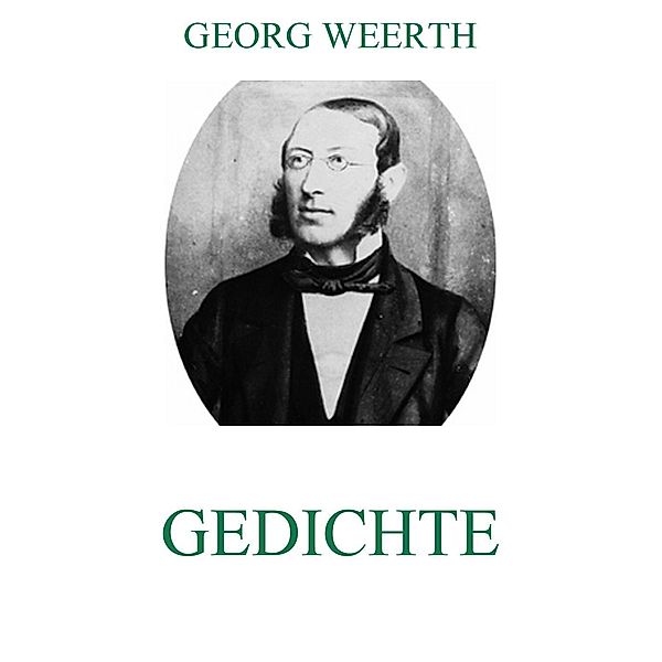 Gedichte, Georg Weerth