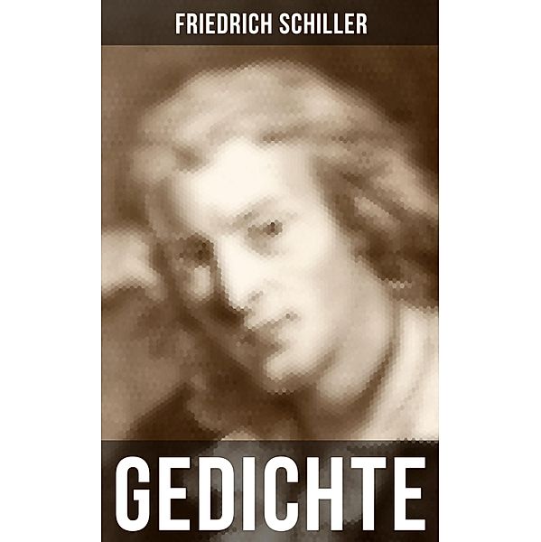 Gedichte, Friedrich Schiller