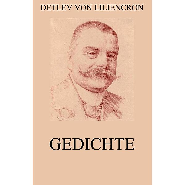 Gedichte, Detlev von Liliencron