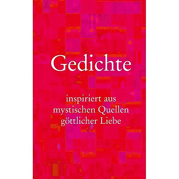 Gedichte, Daniel Ladinsky