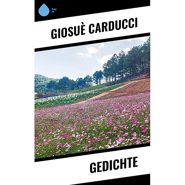 Gedichte, Giosuè Carducci
