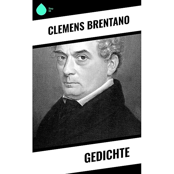 Gedichte, Clemens Brentano