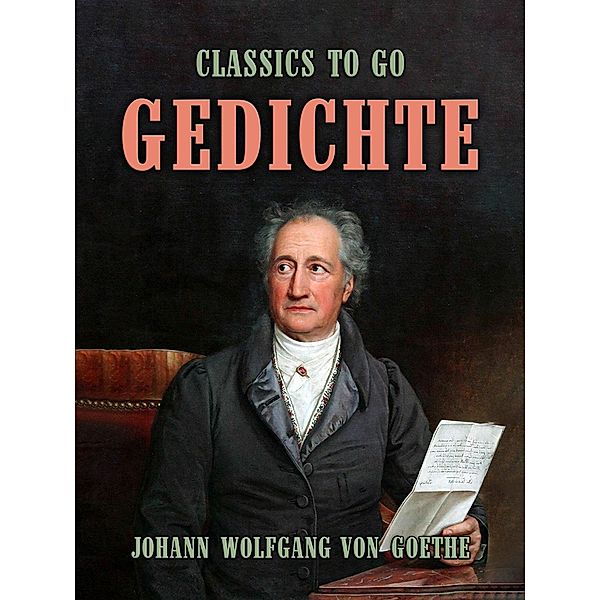 Gedichte, Johann Wolfgang von Goethe