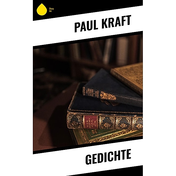 Gedichte, Paul Kraft