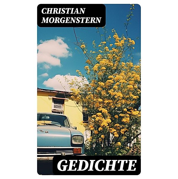 Gedichte, Christian Morgenstern