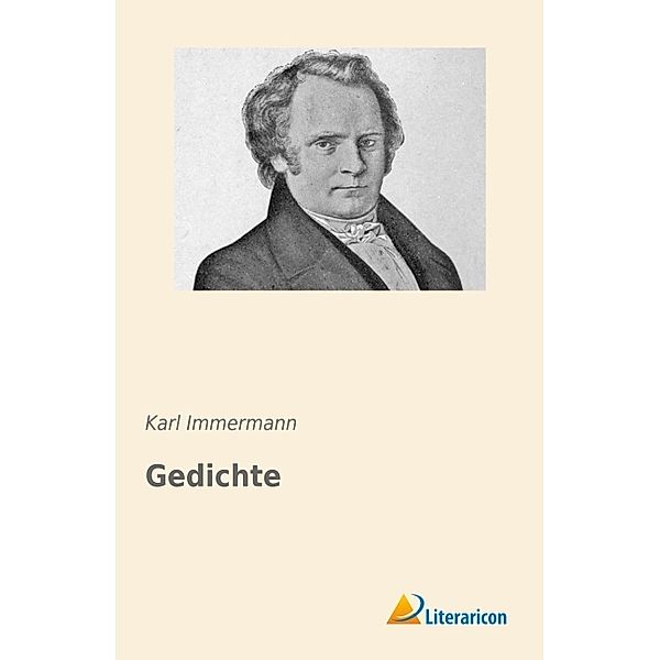 Gedichte, Karl Immermann