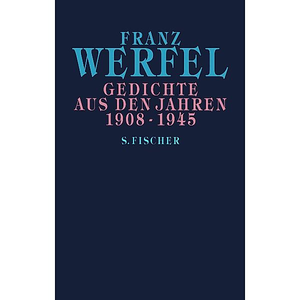 Gedichte aus den Jahren 1908-1945, Franz Werfel