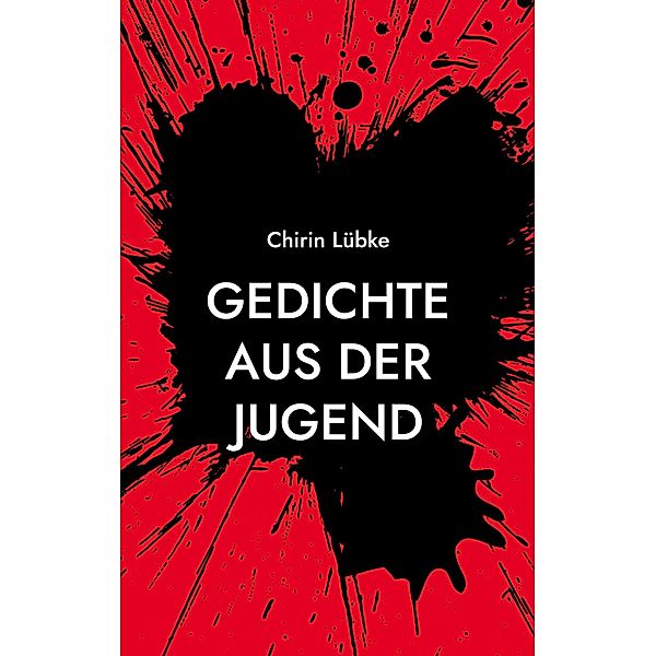 Gedichte aus der Jugend, Chirin Lübke