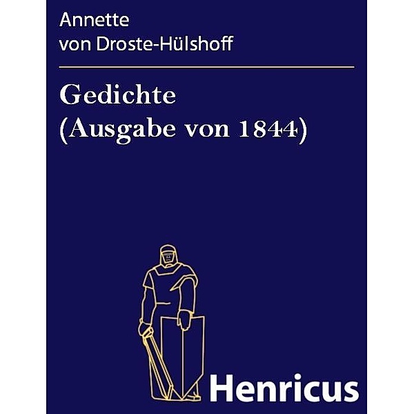 Gedichte (Ausgabe von 1844), Annette von Droste-Hülshoff