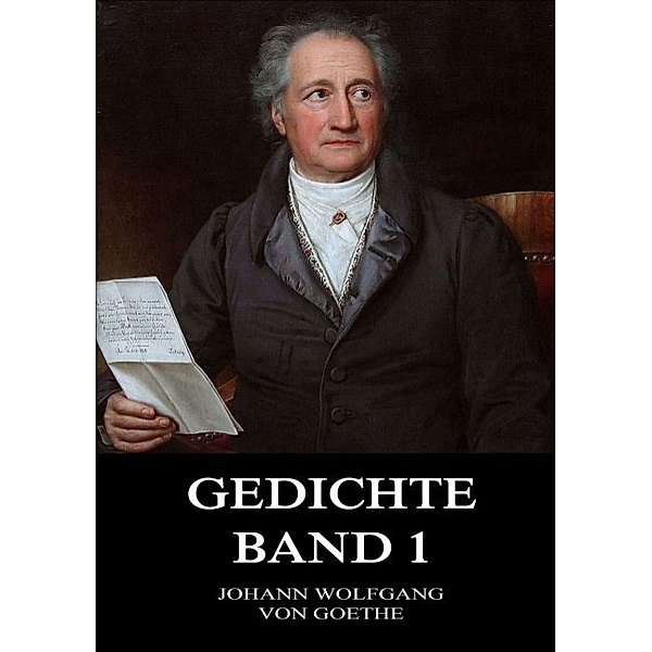 Gedichte, Band 1, Johann Wolfgang von Goethe