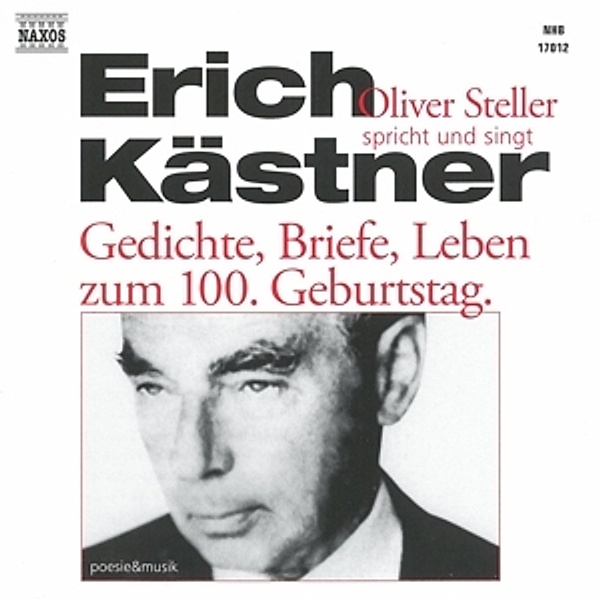 Gedichte, Briefe, Leben zum 100. Geburtstag, 1 Audio-CD, Erich Kästner