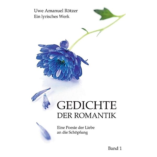 Gedichte der Romantik, Uwe Amanuel Rötzer