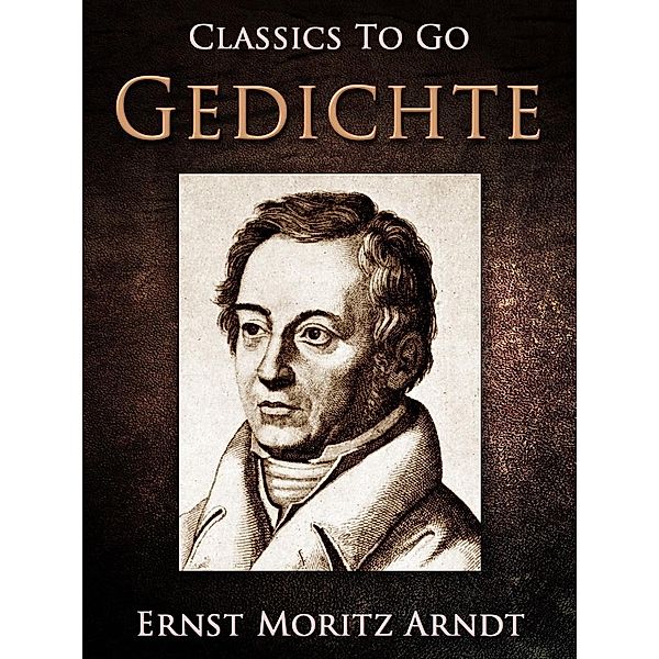 Gedichte - Frühlingslied an die Frömmler, Ernst Moritz Arndt