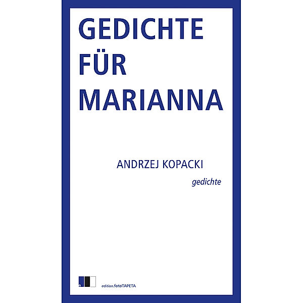 Gedichte für Marianna, Andrzej Kopacki