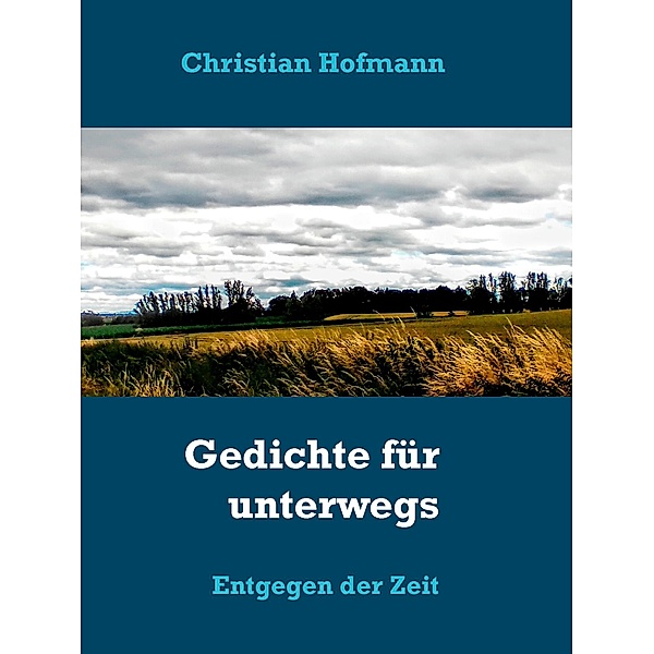 Gedichte für unterwegs, Christian Hofmann